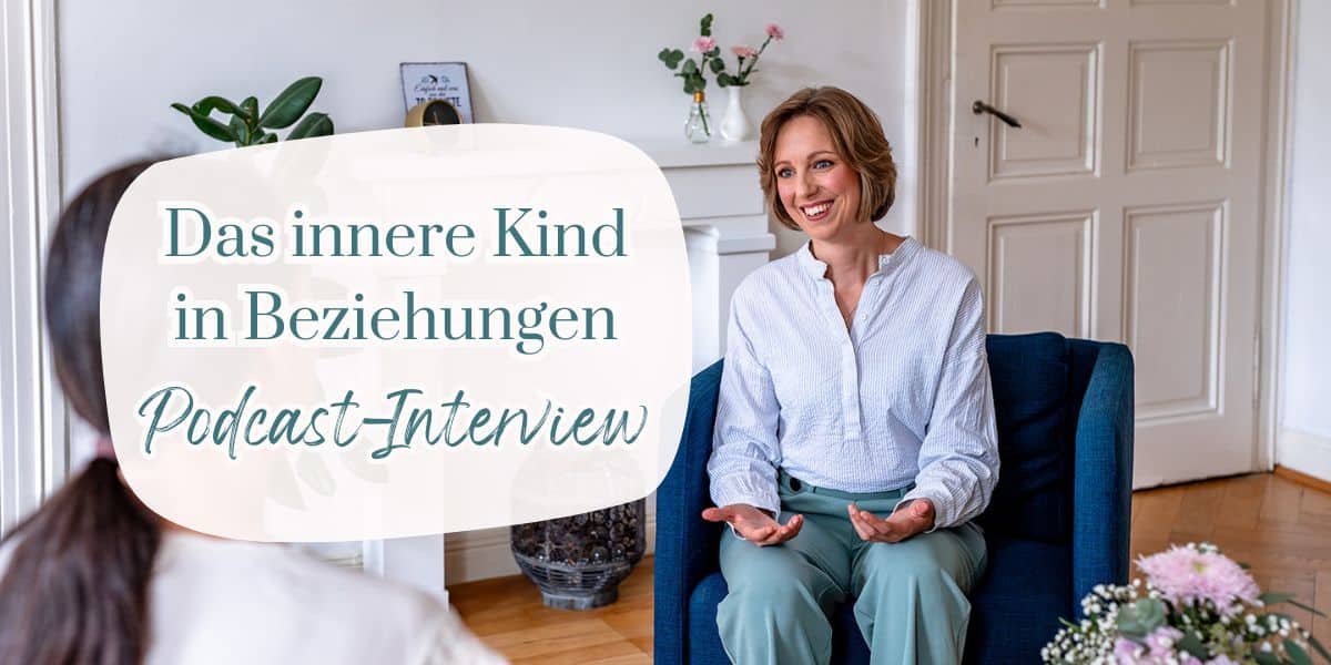 So beeinflussen innere Anteile deine Beziehungen (Podcast-Interview)