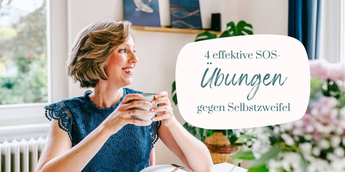 4 Übungen gegen Selbstzweifel: Stärke dein Selbstvertrauen